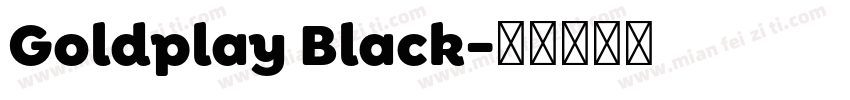 Goldplay Black字体转换